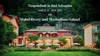 Tangourlaub in Bad Schandau mit Mabel Rivero und Maximiliano Yahnel
