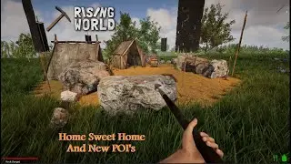 Rising World (Episode 59) - Home Sweet Home and New POI's