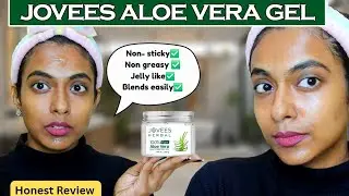 Jovees Aloe Vera Gel Honest Review - Clear, Non Sticky & Multipurpose 