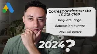 Quel type de correspondance utiliser sur Google ADS en 2024 ?