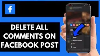 How To Delete All Comments On Facebook Post