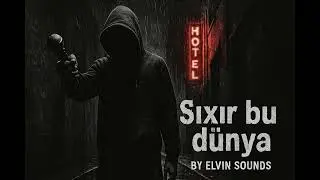 By Elvin Sounds - Sıxır bu d&uuml;nya (AzRap Protest/İsyan) #azrap #rap