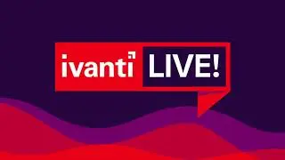 Ivanti LIVE! is back