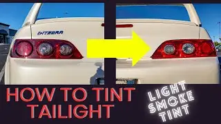 Beginner Tinting Taillight- 2006 Acura RSX Type S