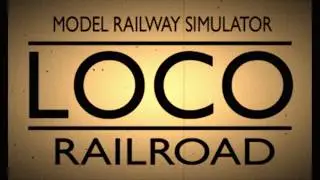 LOCO Railroad. Model Railway Simulator
