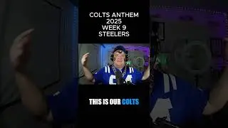 Colts vs Steelers 2025 Season Week 9 - Team Song Anthem