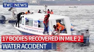 VIDEO: About 17 Bodies Recovered In Mile 2 Water Accident