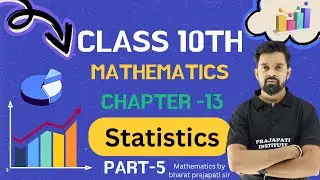 class 10 || Mathematics || Chapter-13 || Statistics || Part-5