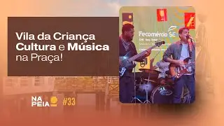 Vila da Criança 2025, Cultura e Música na Praça!