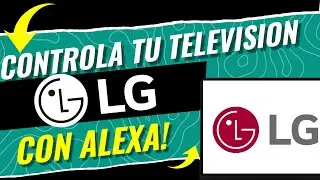 C&oacute;mo CONFIGURAR Alexa con una TV LG R&Aacute;PIDO 2025 (Gu&iacute;a DEFINITIVA)