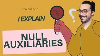 Syntax but Fast: Null Constituents - Null Auxiliaries