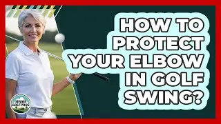 How To Protect Your Elbow In Golf Swing?