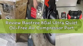 Review Baotree 8Gal Ultra Quiet Oil-Free Air Compressor Portable, Max 115PSI 1.5HP 4.52CFM 70dB Low