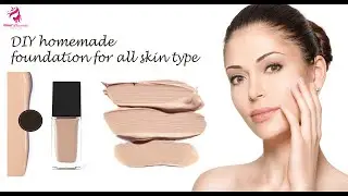 DIY Home Made Foundation for your Skin | only 3 ingredients