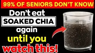 Over 60? This Chia Seed Mistake Can Damage Your Gut & Blood Pressure
