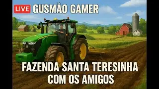 Live No FS22 Mapa  Fazenda Santa Terezinha  Com amigos