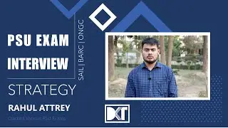 PSU Exam Interview Strategy | By Rahul Attrey, Cracked BARC & Various PSU Exams