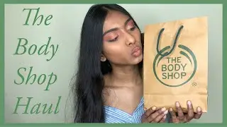 The Body Shop Haul 2021 (New In & Summer Launches)