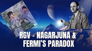 RGV, Nagarjuna, Shiva and Fermi&rsquo;s Paradox - DesiEntropy Stories E25