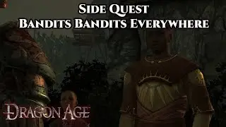 Dragon Age: Origins | Side Quest - Bandits Bandits Everywhere