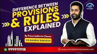 What is the Difference? Between Provisions and Rules Explained | CA Prince Kathuria Classes