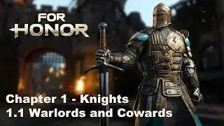 For Honor Campaign - Chapter 1 - Knights 1.1 Warlords and Cowards (No commentary)