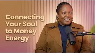 How to Grow Your Business with Money Energy and Soul Connection