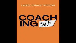 What Can We Learn From 'Doubting' Thomas? | Coaching Faith Podcast | EP 4