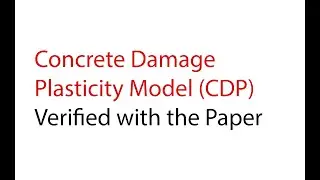 Concrete damage plasticity (CDP) Model verified with paper, free excel sheet