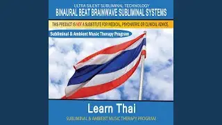 Learn Thai - Subliminal & Ambient Music Therapy 8