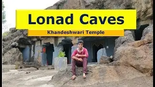 Lonad Caves | Khandeshwari Temple | Lonad