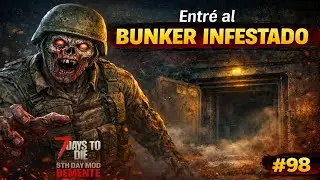 #98 Infestacion en Bunker Militar Parte 1 -- 7DTD 5 Days Mod 2.3