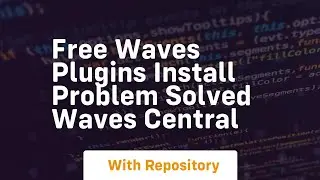 Free waves plugins install problem solved waves central