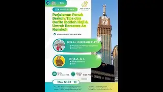 Perjalanan Penuh Berkah: Tips dan Cerita Ibadah Haji & Umroh Bersama An Namiroh