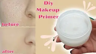 How to make DIY Homemade Makeup primer without aloe vera gel | Diy face primer | Homemade faceprimer