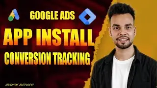 Google Ads Conversion Tracking for App Install 2024