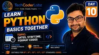 #Learn #Python #Together | 🔥 Day 10 | #basics | #datetime #strftime #formatcodes #dateobjects