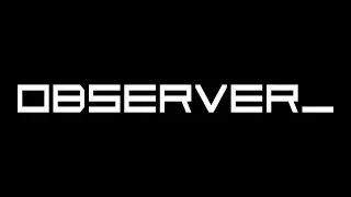 Observer Let's Play - Part 2 - The Halls are Holographic Charizards