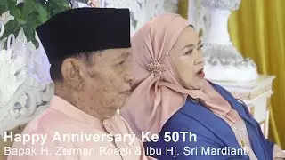 #Teaser3 - Dokumentasi8 - Happy Anniversary Ke 50Th Bapak H. Zerman Roezli & Ibu Hj. Sri Mardianti