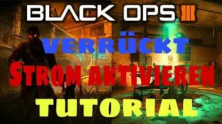 BO3 ZOMBIES / STROM aktivieren auf VERR&Uuml;CKT / TUTORIAL / DEUTSCH
