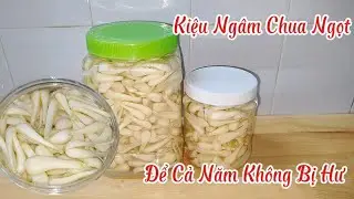 Cách làm kiệu ngâm chua ngọt trắng giòn để cả năm không bị hư 