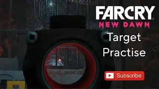 Far Cry &reg; New Dawn walkthrough gameplay... Target Practice