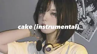 melanie martinez - cake (instrumental) (𝕾𝖑𝖔𝖜𝖊𝖉 𝖓 𝖗𝖊𝖛𝖊𝖗𝖇)
