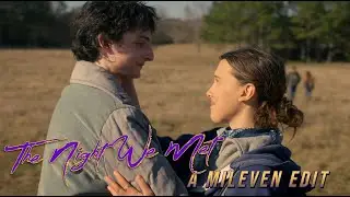 The Night We Met | A Mileven Edit (Stranger Things FMV)