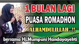 SATU BULAN LAGI PUASA ROMADHON PENGAJIAN SORE BERSAMA Hj.MUMPUNI HANDAYAYEKTI LUCU NGAPAK