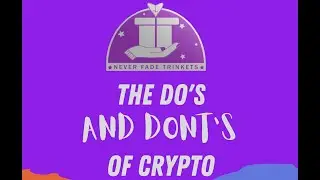 NFTrinkets + CryptoVibez Do's & Don'ts of Crypto