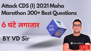 Attack CDS (I) 2021 Maha Marathon 300+ Best Questions | Target CDS(I) 2021 | VD Sir