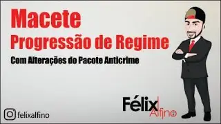 Macete Progress&atilde;o de Regime Com Altera&ccedil;&otilde;es do Pacote Anticrime