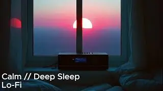 Near Stillness &mdash; Lo-Fi 🌙 Sleep Music for Deep Rest