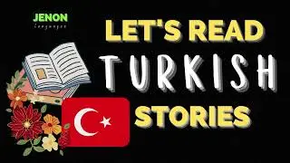 🇹🇷 Let's READ: TURKISH 🇹🇷 Listening 🎧 Reading 📚 Practice Turkish in about 5 minutes! @JenonLanguages